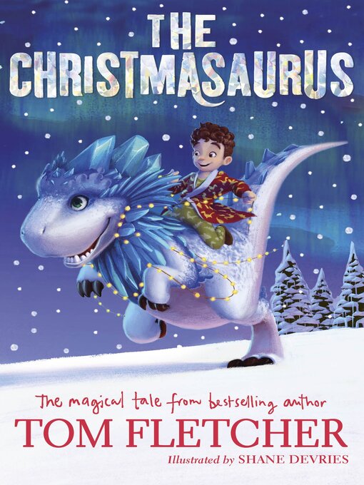 Title details for The Christmasaurus by Tom Fletcher - Wait list
